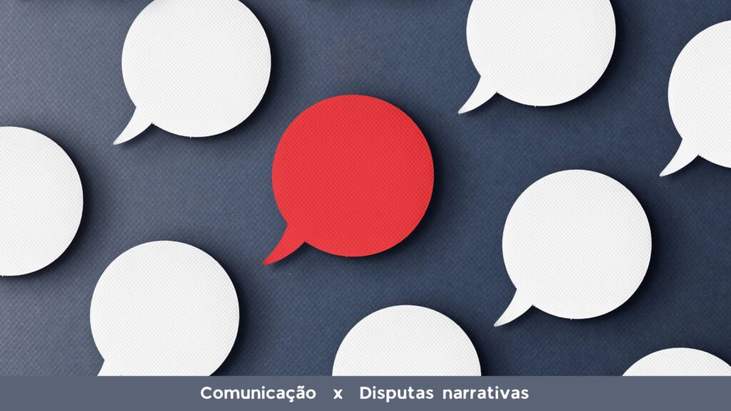 Comunicação x Disputas narrativas